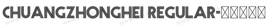 chuangzhonghei Regular字体转换